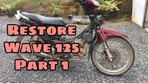 Restoration Honda Wave 125 Part 1 Timelapse Youtube