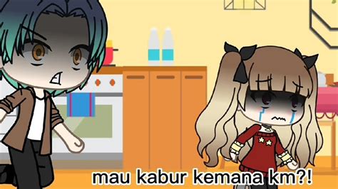 Pov Mama Km Membencimu Padahal Gacha Life Indonesia Part 3