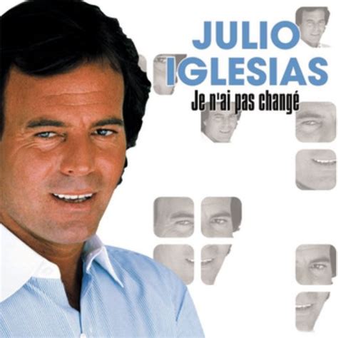 دانلود آهنگ Je n ai pas changé Julio Iglesias ریمیکس ناب