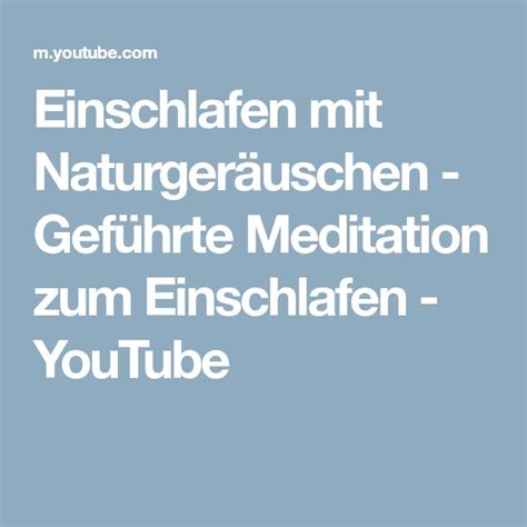 Einschlafen mit Naturgeräuschen Geführte Meditation zum Einschlafen