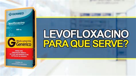 Para Que Serve O LEVOFLOXACINO Bula Simples YouTube