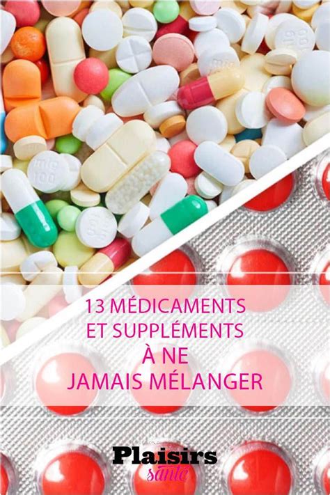 13 suppléments ou combinaisons de médicaments à ne pas mélanger