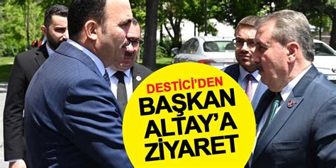 Mustafa Destici Ba Kan Altay Ziyaret Etti