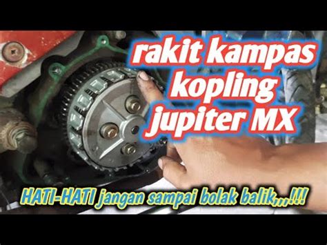 Cara Pasang Kampas Kopling Jupiter MX Old YouTube