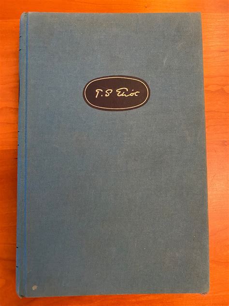 The Complete Poems And Plays 1909 1950 By Ts Eliot 1952 Harcourt