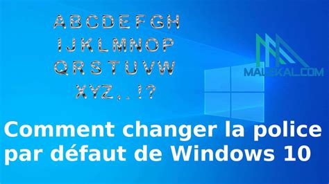 Comment Changer La Police Par D Faut De Windows Malekal