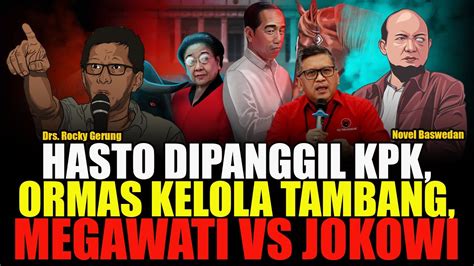 Rocky Gerung Hasto Dipanggil Kpk Jebakan Ormas Kelola Tambang