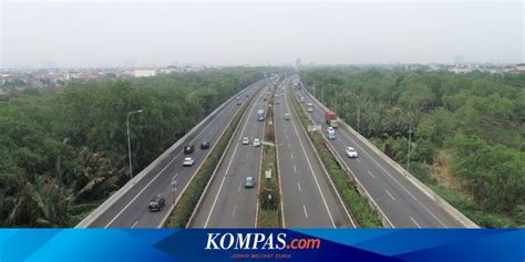 Tarif Terbaru Dan Rute Tol Jakarta Merak Pemudik Wajib Tahu