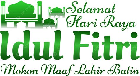 Tulisan Selamat Hari Raya Idul Fitri Mohon Maaf Lahir Batin Dengan Mesjid Png Letras Idul