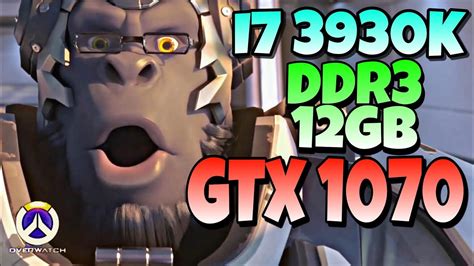 Overwatch 2 I7 3930k Gtx 1070 Ddr3 12gb Game Fps Test In Fullhd