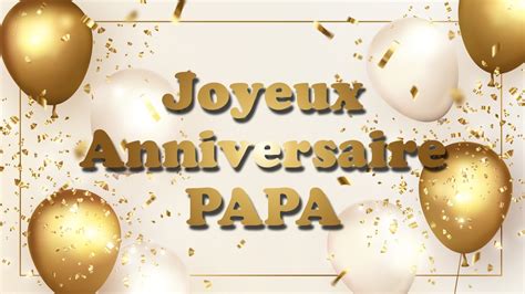 Joyeux Anniversaire Papa Youtube