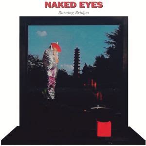 Burning Bridges Álbum de Naked Eyes LETRAS MUS BR