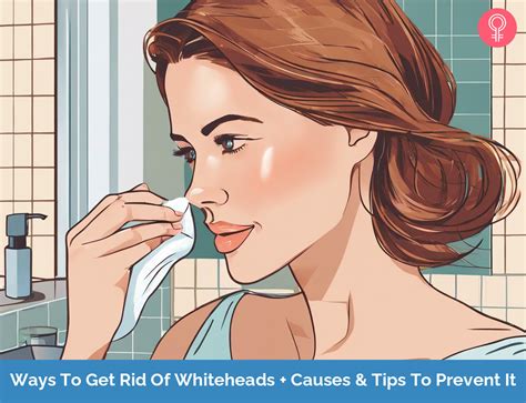 10 Ways To Get Rid Of Whiteheads Causes And Tips To Prevent It