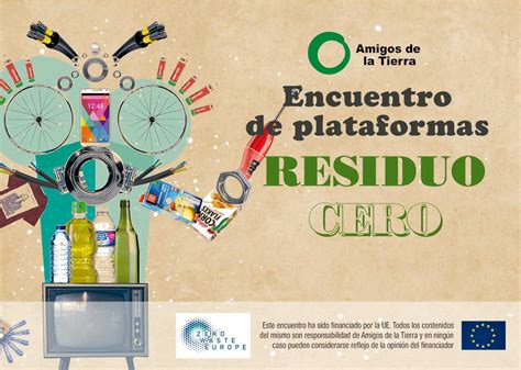 Madrid Encuentro De Plataformas Residuo Cero Amigas De La Tierra