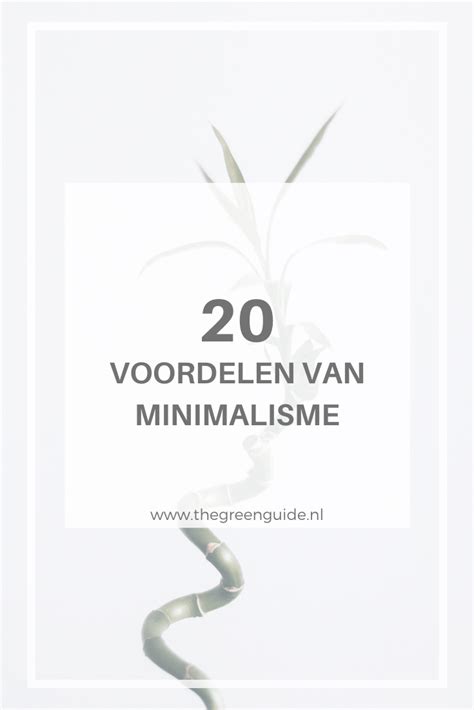 Voordelen Van Minimalisme Waarom Minimalistisch Leven