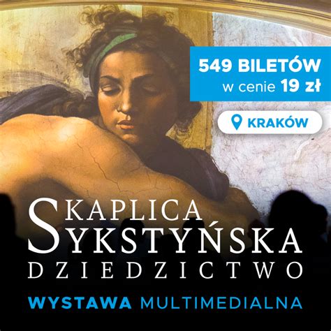 Wystawy Kaplica Syksty Ska Dziedzictwo W Krakowie Magiczny Krak W