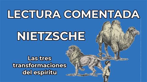 Nietzsche Las Tres Transformaciones Del Esp Ritu Lectura Comentada