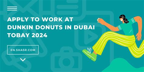 Apply To Work At Dunkin Donuts In Dubai Tobay 2024 Sha5r