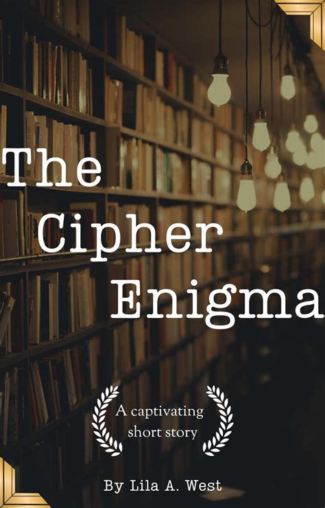 The Cipher Enigma eBook by Lila A. West - EPUB | Rakuten Kobo 9798223001263