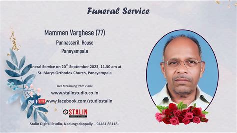 Funeral Service Live Streaming Of Mammen Varghese Punnasseril