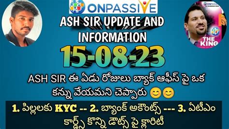 ONPASSIVE TELUGU ASH SIR UPDATES KYC బయక అకట DEBIT