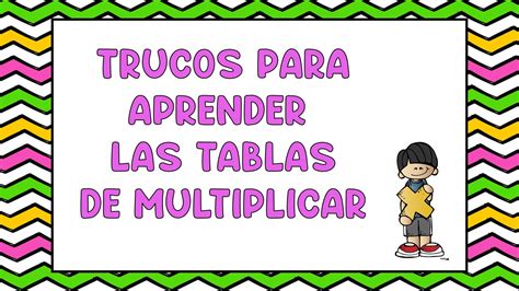 Trucos Para Aprenderse Las Tablas De Multiplicar Actualizado