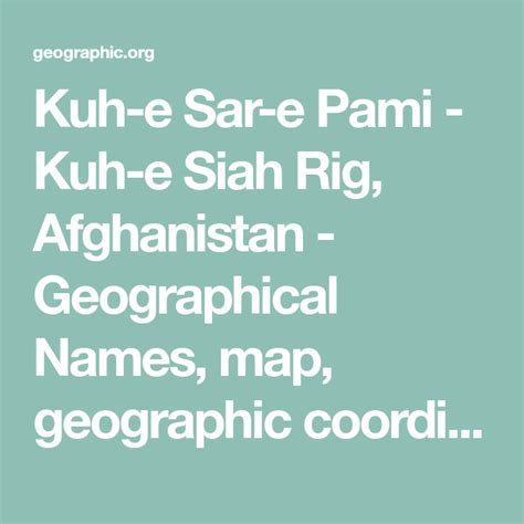 Kuh E Sar E Pami Kuh E Siah Rig Afghanistan Geographical Names Map