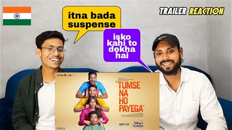 Tumse Na Ho Payega Trailer Reaction A K Reviews YouTube