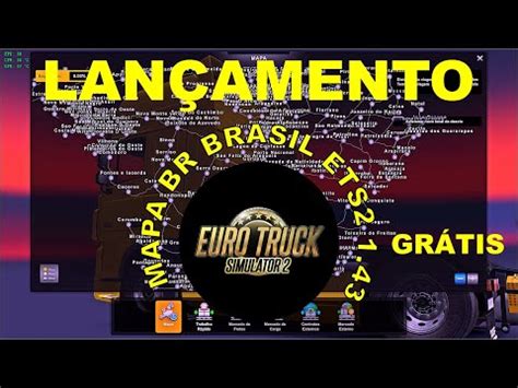 LANÇAMENTO GRÁTIS NOVO MAPA BR BRASIL EURO TRUCK SIMULATOR 2 VERSÃO