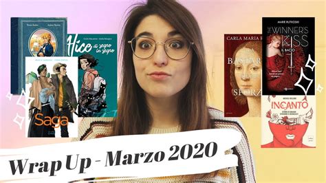 Wrap Up Marzo 2020 Ho Letto Saga E Ora Voglio Solo Piangere Youtube