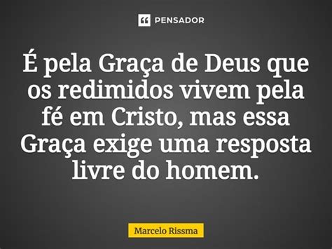 É pela Graça de Deus que os Marcelo Rissma Pensador