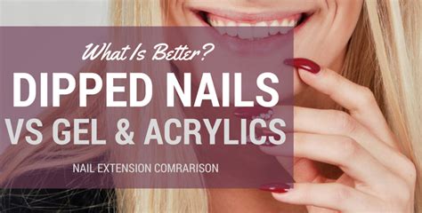 Dipped Nails Vs Gel Nails Vs Acrylic What Is Better 2022