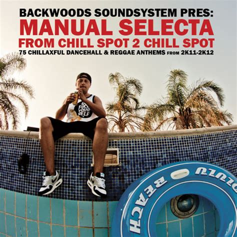 Stream Backwoods Sound Pres Manual Selecta From Chill Spot 2 Chill