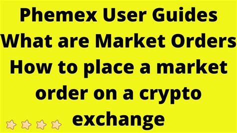 Phemex User Guides What Are Market Orders How To Place A Market Order