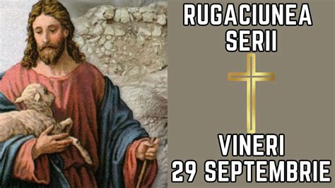 Rugăciunea Serii de Vineri 29 Septembrie Rugăciune scurtă și