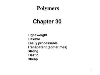 Ppt Chapter Polymers Characteristics Applications And