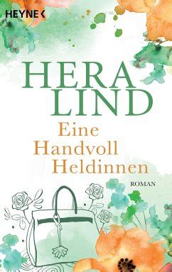 Eine Handvoll Heldinnen Von Hera Lind Als Taschenbuch B Cher De