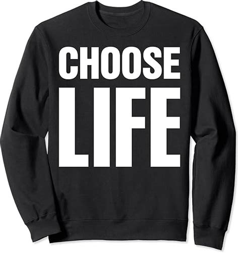 Choose Life Sweatshirt Clothing