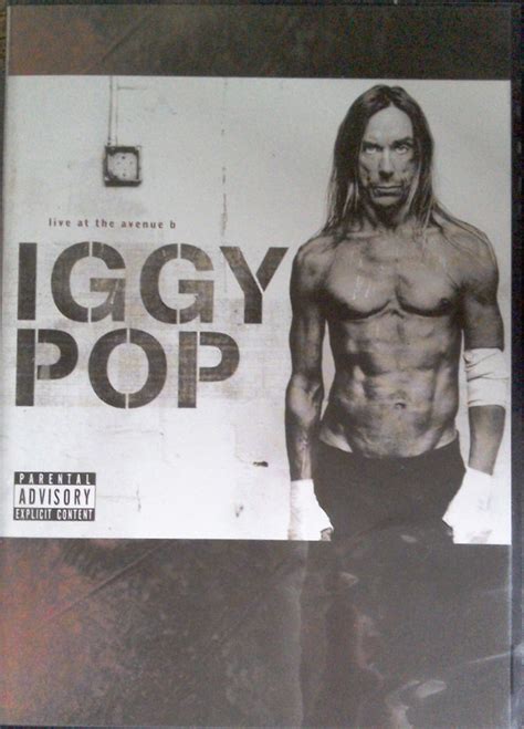 Iggy Pop Iggy Live At The Avenue B 2007 Dvd Discogs