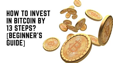 How To Invest In Bitcoin By Steps Beginner S Guide