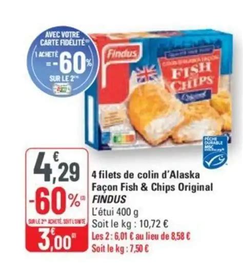 Promo 4 filets de colin d Alaska Façon Fish Chips Original FINDUS