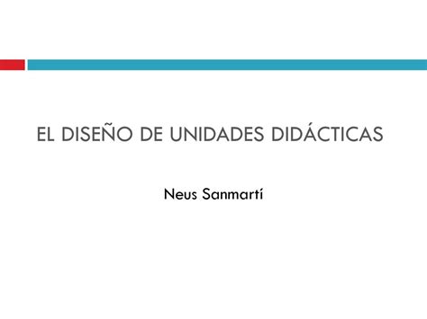 EL DISEÑO DE UNIDADES DIDÁCTICAS ppt descargar