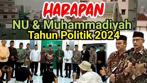 Sikap PP Muhammadiyah Dan PBNU Jelang Tahun Politik Nasional 2024 YouTube