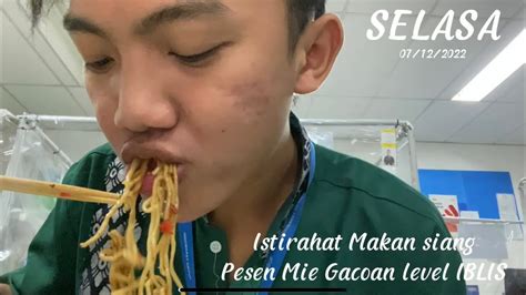 Makan Mie Gacoan Level Iblisdi Jam Istirahat Youtube