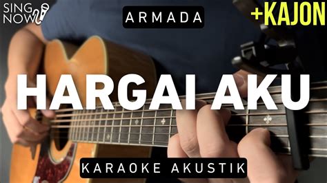 Hargai Aku Armada Karaoke Akustik Kajon Youtube