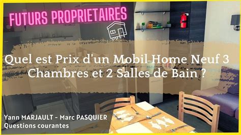 Prix D Un Mobil Home Neuf 3 Chambres Et 2 Salles De Bain