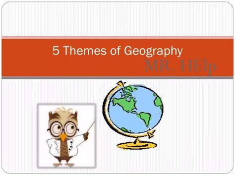 Ppt 5 Themes Of Geography Powerpoint Presentation Free Download Id 2812796