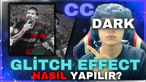 Gl Tch Efekt Cc Nasil Yapilir Capcut Tutorial Youtube