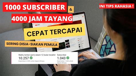 1000 Subscribe Dan 4000 Jam Tayang Itu Mudah Cara Cepat Dapat 1000