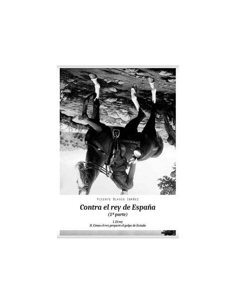 Contra El Rey De España 1ª Parte